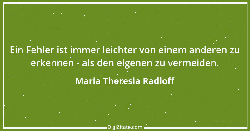 Zitat von Maria Theresia Radloff 18