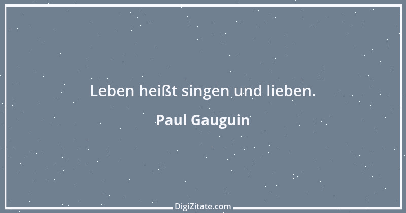 Zitat von Paul Gauguin 3