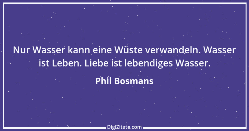 Zitat von Phil Bosmans 102