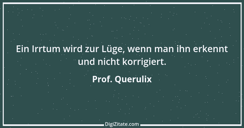 Zitat von Prof. Querulix 140