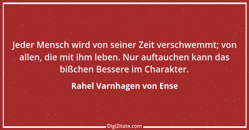 Zitat von Rahel Varnhagen von Ense 36