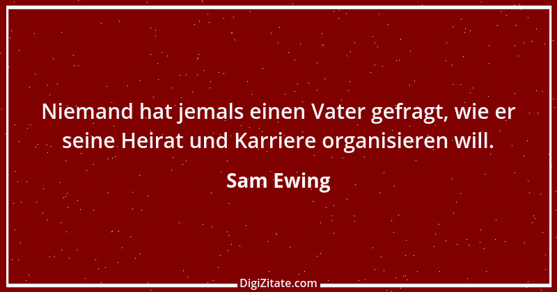 Zitat von Sam Ewing 12