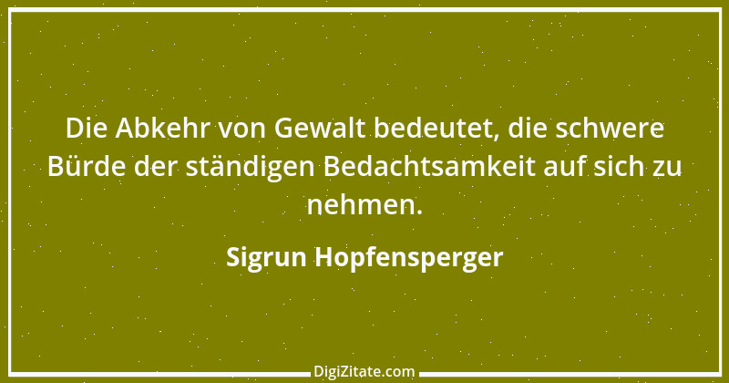 Zitat von Sigrun Hopfensperger 16