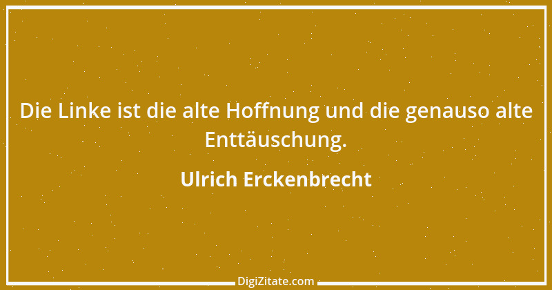 Zitat von Ulrich Erckenbrecht 351