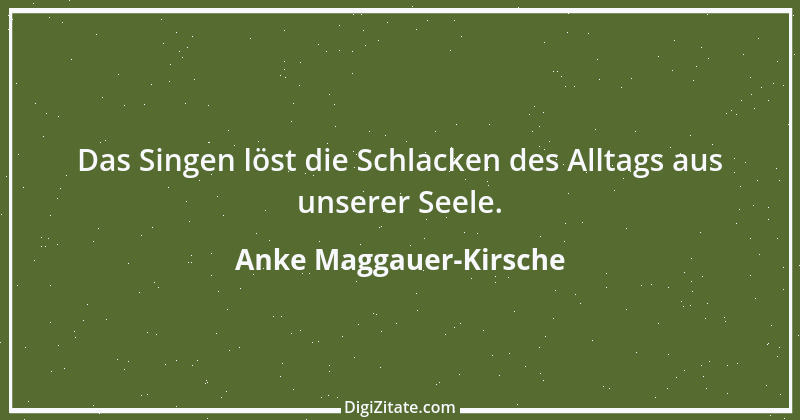 Zitat von Anke Maggauer-Kirsche 146