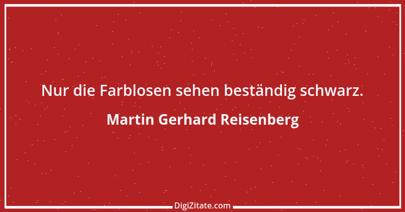 Zitat von Martin Gerhard Reisenberg 2164