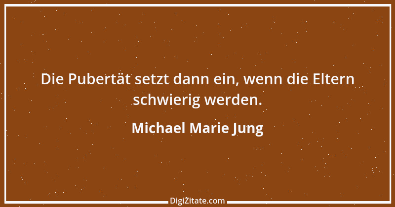 Zitat von Michael Marie Jung 416