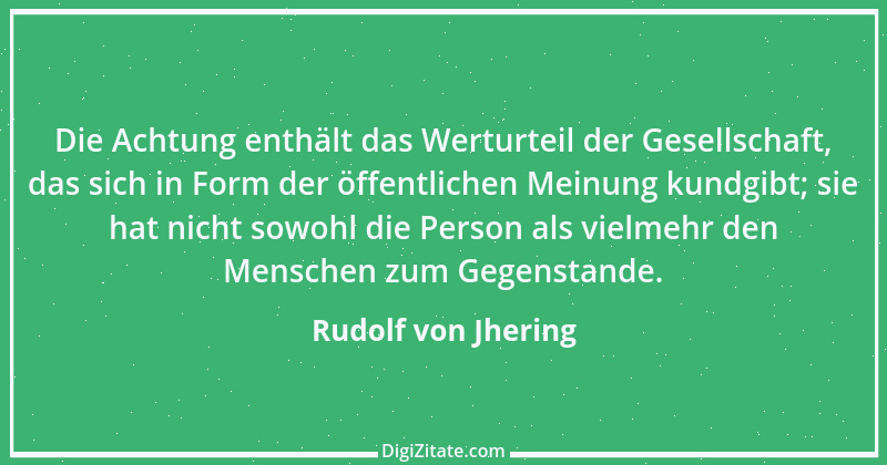 Zitat von Rudolf von Jhering 7