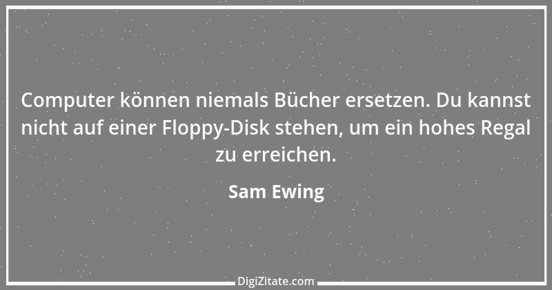 Zitat von Sam Ewing 13