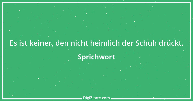 Zitat von Sprichwort 5841