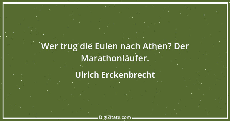 Zitat von Ulrich Erckenbrecht 352