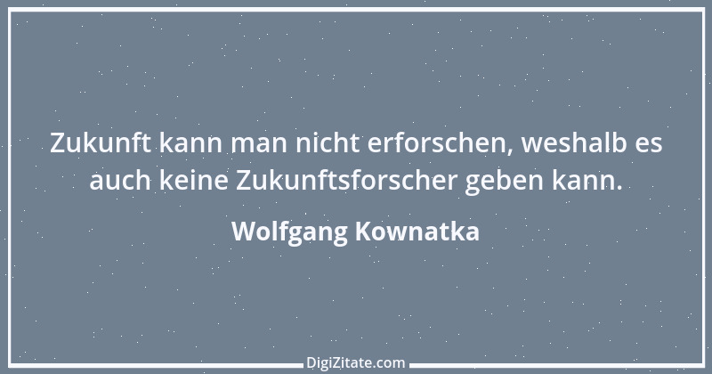 Zitat von Wolfgang Kownatka 93