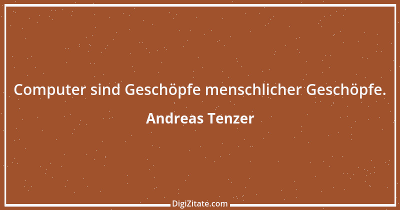 Zitat von Andreas Tenzer 193