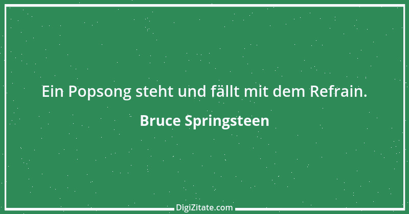 Zitat von Bruce Springsteen 1