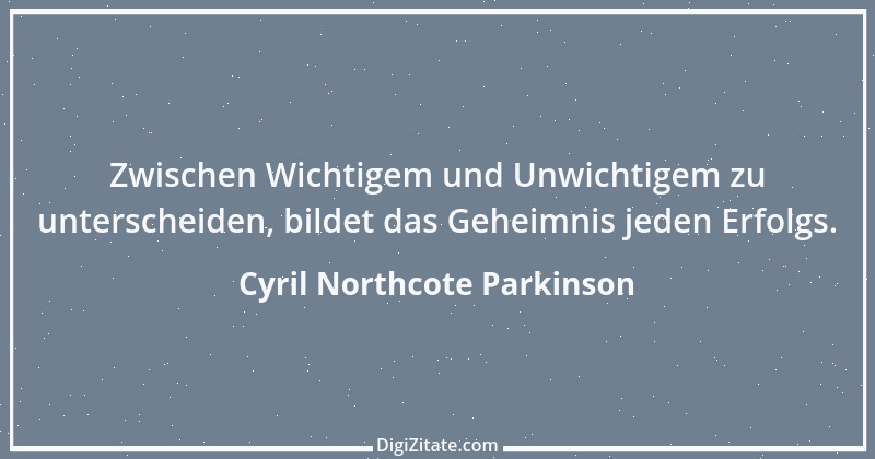 Zitat von Cyril Northcote Parkinson 37