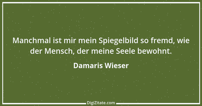 Zitat von Damaris Wieser 382