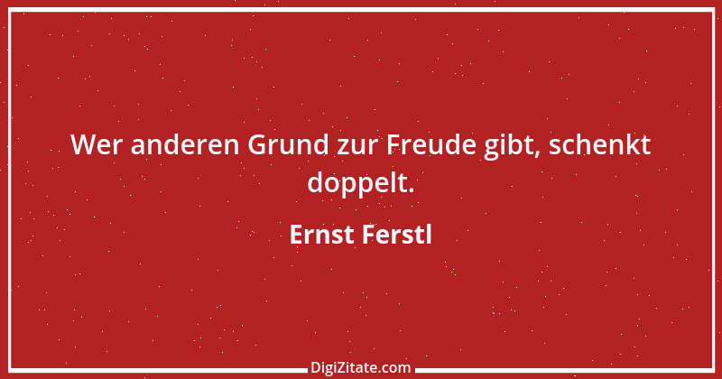 Zitat von Ernst Ferstl 2291