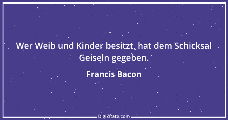 Zitat von Francis Bacon 104