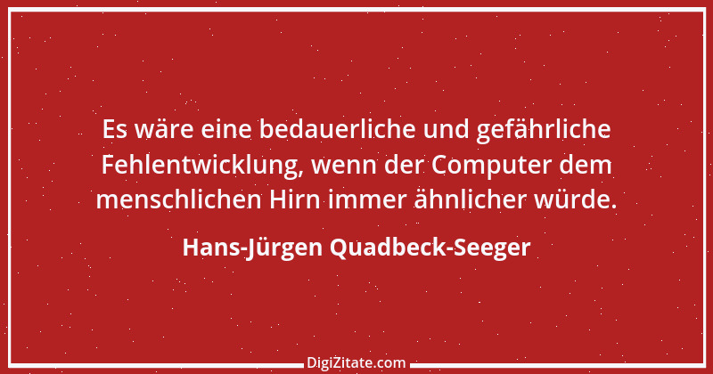 Zitat von Hans-Jürgen Quadbeck-Seeger 478