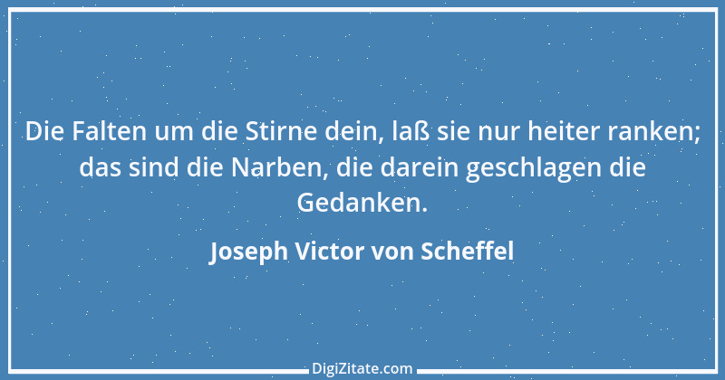 Zitat von Joseph Victor von Scheffel 44