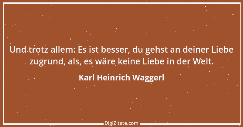 Zitat von Karl Heinrich Waggerl 68