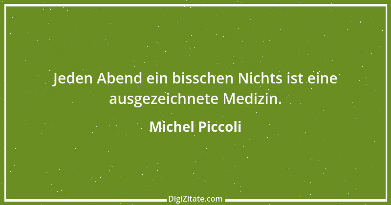 Zitat von Michel Piccoli 3