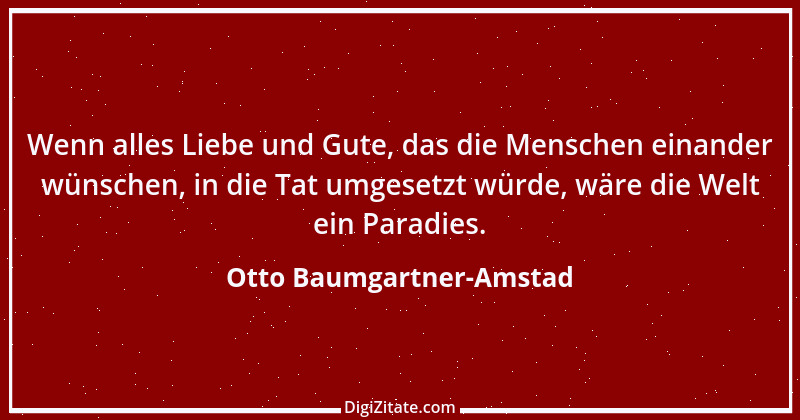 Zitat von Otto Baumgartner-Amstad 135