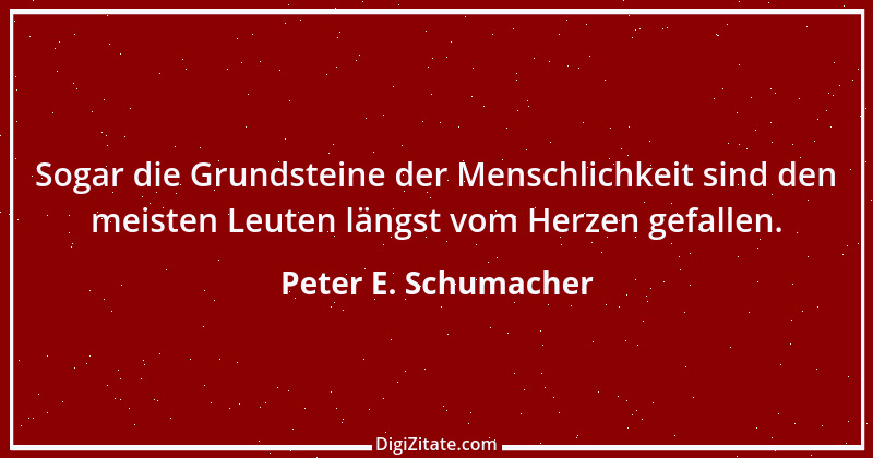 Zitat von Peter E. Schumacher 655