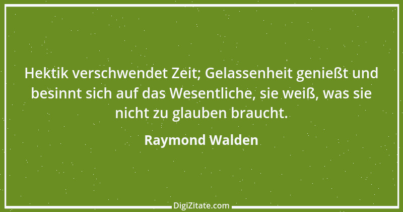 Zitat von Raymond Walden 323