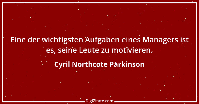 Zitat von Cyril Northcote Parkinson 38