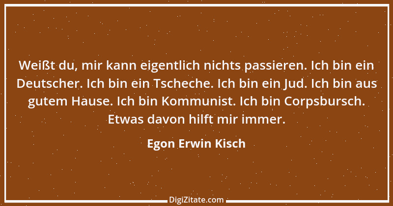 Zitat von Egon Erwin Kisch 8