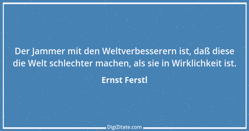 Zitat von Ernst Ferstl 292