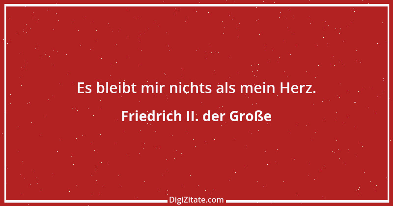 Zitat von Friedrich II. der Große 3