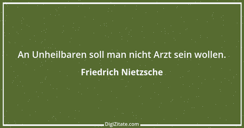 Zitat von Friedrich Nietzsche 788