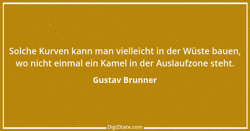 Zitat von Gustav Brunner 2