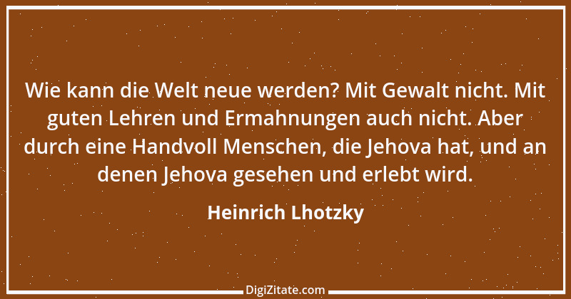 Zitat von Heinrich Lhotzky 16