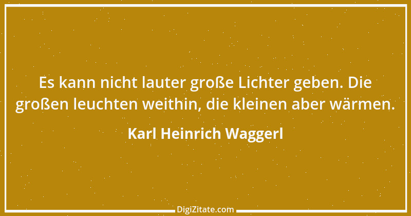 Zitat von Karl Heinrich Waggerl 69