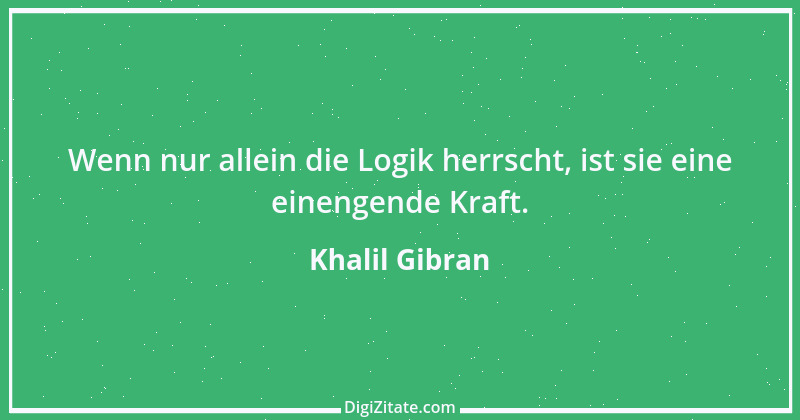 Zitat von Khalil Gibran 21