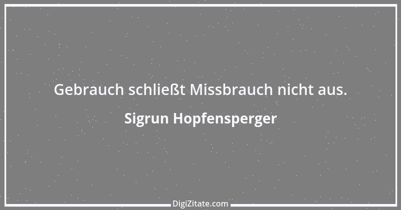 Zitat von Sigrun Hopfensperger 19