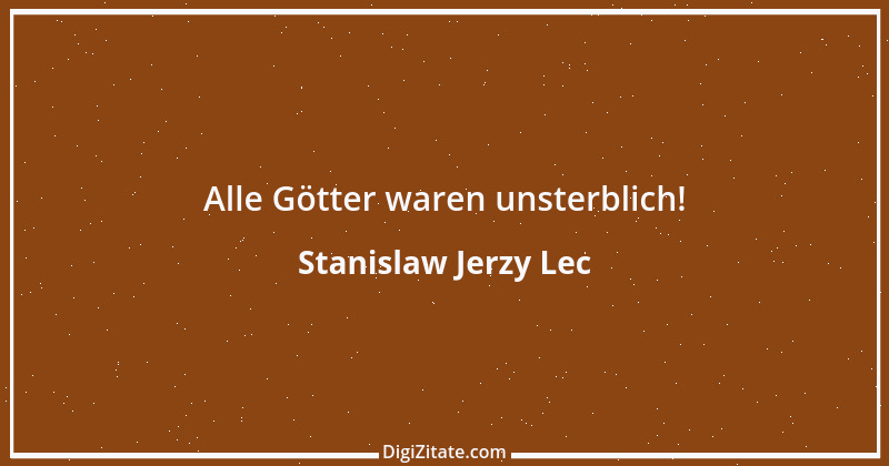 Zitat von Stanislaw Jerzy Lec 184