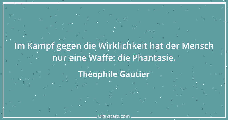 Zitat von Théophile Gautier 5