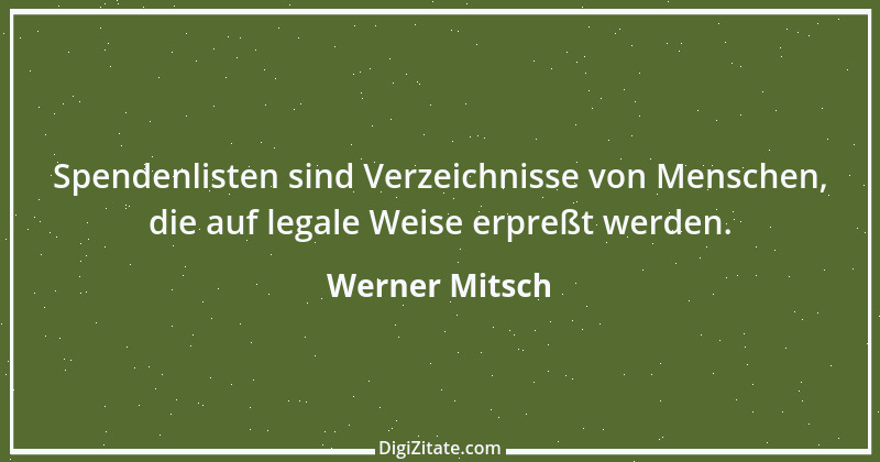 Zitat von Werner Mitsch 555