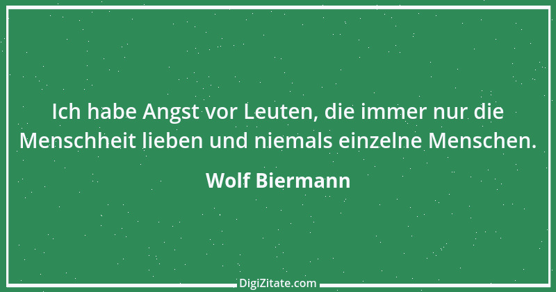 Zitat von Wolf Biermann 21