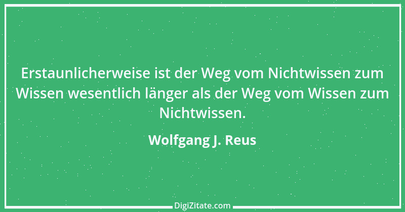 Zitat von Wolfgang J. Reus 691