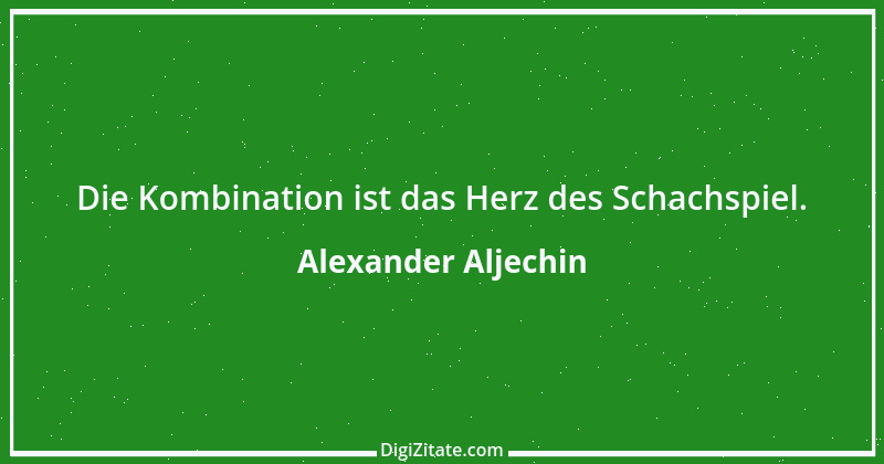 Zitat von Alexander Aljechin 11