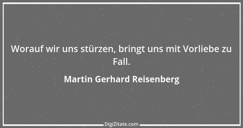 Zitat von Martin Gerhard Reisenberg 167