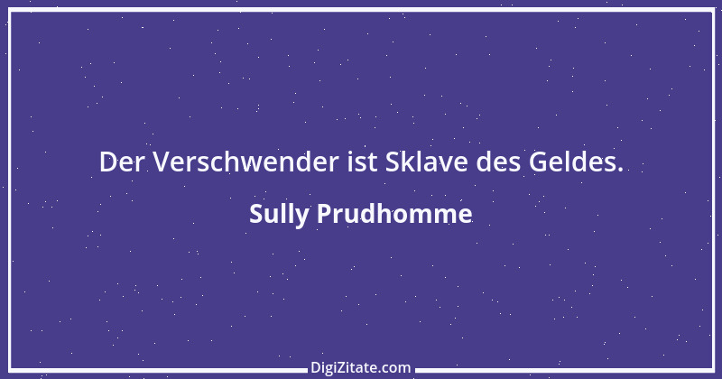 Zitat von Sully Prudhomme 13