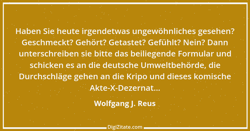 Zitat von Wolfgang J. Reus 692