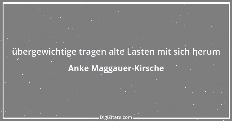 Zitat von Anke Maggauer-Kirsche 150