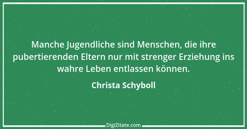 Zitat von Christa Schyboll 103